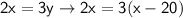 \sf 2x=3y\rightarrow2x=3(x-20)