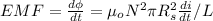 EMF = \frac{d\phi}{dt} = \mu_o N^2 \pi R_s^2 \frac{di}{dt}/L