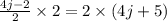 \frac{4j - 2}{2}  \times 2 = 2 \times (4j + 5)