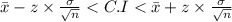 \bar{x}-z\times \frac{\sigma}{\sqrt{n}}
