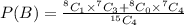 P(B)=\frac{^8C_1\times ^7C_3+^8C_0\times ^7C_4}{^{15}C_4}