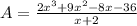 A=\frac{2x^3+9x^2-8x-36}{x+2}