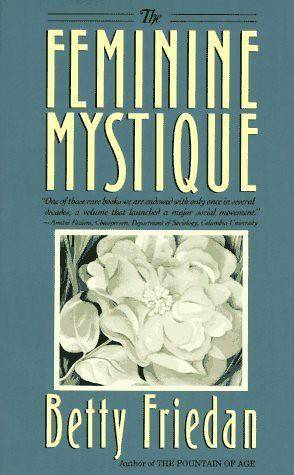 Read the first chapter of betty friedans the feminine mystique. what is the problem that friedan out