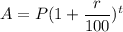 A =P(1+\dfrac{r}{100})^t