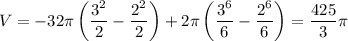 V = -32\pi\left(\dfrac{3^2}{2}-\dfrac{2^2}{2}\right) + 2\pi\left(\dfrac{3^6}{6}-\dfrac{2^6}{6}\right) = \dfrac{425}{3}\pi