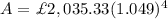 A=\£2,035.33(1.049)^{4}