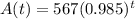 A(t) = 567(0.985)^t