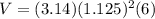 V=(3.14)(1.125)^{2} (6)