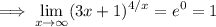 \implies\displaystyle\lim_{x\to\infty}(3x+1)^{4/x}=e^0=1