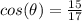 cos(\theta)= \frac{15}{17}