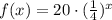 f(x) = 20 \cdot(\frac{1}{4})^x