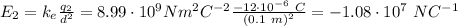 E_2 = k_e  \frac{q_2}{d^2} = 8.99 \cdot 10^9 Nm^2C^{-2}  \frac{-12\cdot 10^{-6}~C}{(0.1~m)^2} =-1.08\cdot10^7~NC^{-1}