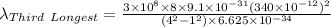 \lambda_{Third\ Longest}=\frac {3\times 10^8\times {8\times 9.1\times 10^{-31}(340\times 10^{-12})^2}} {({4}^2-{1}^2)\times 6.625\times 10^{-34}}}