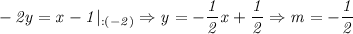 \it -2y = x-1|_{:(-2)} \Rightarrow y = -\dfrac{1}{2}x+\dfrac{1}{2} \Rightarrow m = -\dfrac{1}{2}