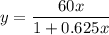 y= \dfrac{60x}{1+0.625x}