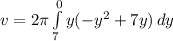 v = 2\pi\int\limits^0_7 {y(-y^{2}+7y)} \, dy