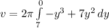 v = 2\pi\int\limits^0_7 {-y^{3}+7y^{2}} \, dy