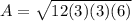 A=\sqrt{12(3)(3)(6)}