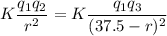 K\dfrac{q_1 q_2}{r^2}=K\dfrac{q_1 q_3}{(37.5-r)^2}