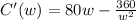 C'(w) = 80w - \frac{360}{w^2}