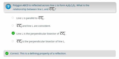 Polygon abcd is reflected across line l to form alblcldl. what the relationship between line l ccl