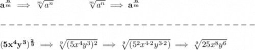 \bf a^{\frac{ n}{ m}} \implies  \sqrt[ m]{a^ n} &#10;\qquad \qquad&#10;\sqrt[ m]{a^ n}\implies a^{\frac{ n}{ m}}\\\\&#10;-------------------------------\\\\&#10;(5x^4y^3)^{\frac{2}{9}}\implies \sqrt[9]{(5x^4y^3)^2}\implies \sqrt[9]{(5^2x^{4\cdot 2}y^{3\cdot 2})}\implies \sqrt[9]{25x^8y^6}