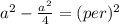 a^2- \frac{a^2}{4} =(per)^2