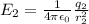 E_2=\frac{1}{4\pi\epsilon_0}\frac{q_2}{r^2_2}