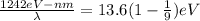 \frac{1242 eV-nm}{\lambda} = 13.6 (1 - \frac{1}{9}) eV