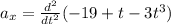 a_x = \frac{d^2}{dt^2}(-19 + t - 3t^3)