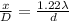 \frac{x}{D}=\frac{1.22\lambda }{d}