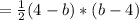=\frac{1}{2}(4-b)*(b-4)