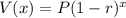 V(x)=P(1-r)^{x}