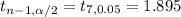 t_{n-1,\alpha/2}=t_{7, 0.05}=1.895