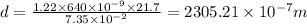 d=\frac{1.22\times 640\times 10^{-9}\times 21.7}{7.35\times 10^{-2}}=2305.21\times 10^{-7}m