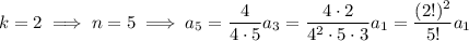 k=2\implies n=5\implies a_5=\dfrac4{4\cdot5}a_3=\dfrac{4\cdot2}{4^2\cdot5\cdot3}a_1=\dfrac{(2!)^2}{5!}a_1