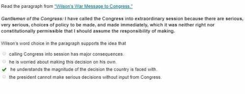 Read the paragraph from wilson's war message to congress gentlemen of the congress:  i have called