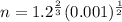 n= 1.2^{\frac{2}{3}}(0.001)^{\frac{1}{2}}