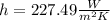 h=227.49 \frac{W}{m^2K}