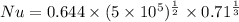 Nu=0.644\times (5\times 10^5)^{\frac{1}{2}}\times 0.71^{\frac{1}{3}}