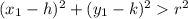 (x_1-h) ^ 2 + (y_1-k) ^ 2 r ^ 2