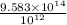 \frac{9.583\times 10^{14}}{10^{12}}