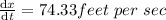 \frac{\mathrm{d} x}{\mathrm{d} t}=74.33 feet\ per\ sec