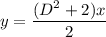 y=\dfrac{(D^2+2)x}2