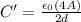 C' = \frac{\epsilon_0 (4A)}{2d}