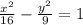 \frac{ {x}^{2} }{16}  -   \frac{ {y}^{2} }{9}  = 1
