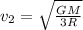 v_2 = \sqrt{\frac{GM}{3R}}