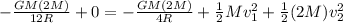-\frac{GM(2M)}{12R} + 0 = -\frac{GM(2M)}{4R} + \frac{1}{2}Mv_1^2 + \frac{1}{2}(2M)v_2^2