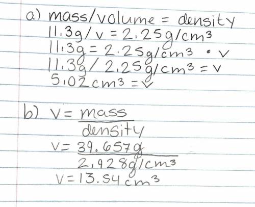 Calculate these volumes. (a) what is the volume of 11.3 g graphite, density = 2.25 g/cm3?  (b)what i