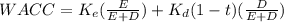 WACC = K_e(\frac{E}{E+D}) + K_d(1-t)(\frac{D}{E+D})